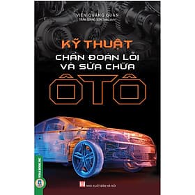 Kỹ Thuật Chẩn Đoán Lỗi Và Sửa Chữa Ô Tô - 