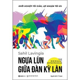 Sách Ngựa lùn giữa đàn kỳ lân - Sahil Lavingia