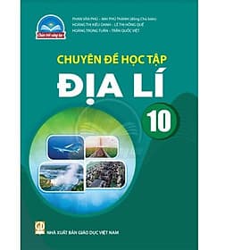 Sách giáo khoa Chuyên đề học tập Địa Lí 10- Chân Trời Sáng Tạo (Kèm Nilon bọc Sách) - Chà