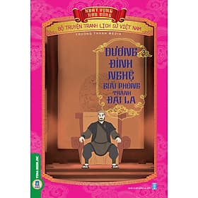 Khát Vọng Non Sông - Dương Đình Nghệ Giải Phóng Thành Đại La - 