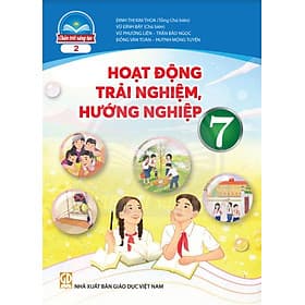 Sách Giáo Khoa Hoạt Động Trải Nghiệm, Hướng Nghiệp Lớp 7 - Bộ Chân Trời Sáng Tạo (Bản 2)
