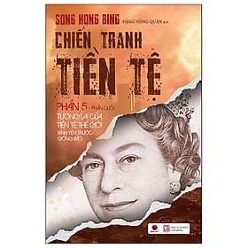 Sách Chiến Tranh Tiền Tệ - Tập 5