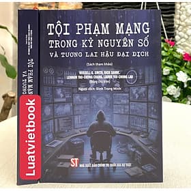 Tội Phạm Mạng Trong Kỷ Nguyên Số và Tương Lai Hậu Đại Dịch - Nguyên