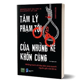 Tâm Lý Phạm Tội Của Những Kẻ Khốn Cùng - Peter Suber (NS Anh Thành) - 
