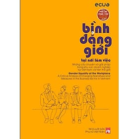 Phụ Nữ Tùng Thư - Giới Và Phát Triển: Bình Đẳng Giới Tại Nơi Làm Việc _PNU - Bình