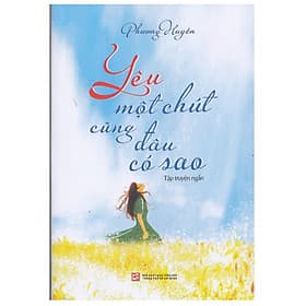 Phương Huyền - Yêu Một Chút Cũng Đâu Có Sao - Phương Huyền