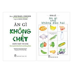 Combo Ăn Gì Cho Không Độc Hại Và Ăn Gì Không Chết (2 Cuốn) - Hạ