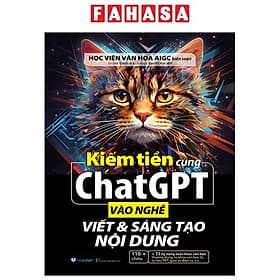 Kiếm Tiền Cùng ChatGPT - Vào Nghề Viết Và Sáng Tạo Nội Dung - 