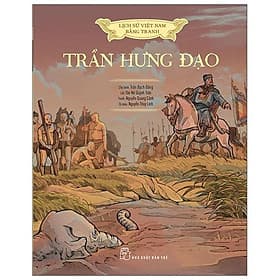 Lịch Sử Việt Nam Bằng Tranh: Trần Hưng Đạo (Bản Màu) - Nam Trần
