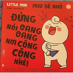 Sách Ehon Miu Bé Nhỏ Phần 4 Song Ngữ - Miu Bé Nhỏ Đừng Nói Oang Oang Nơi Công Cộng Nhé - Nam Việt