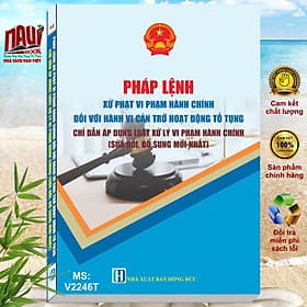 Sách Pháp Lệnh Xử Phạt Vi Phạm Hành Chính Đối Với Hành Vi Cản Trở Hoạt Động Tố Tụng - Chỉ Dẫn Áp Dụng Luật Xử Lý Vi Phạm Hành Chính - V2246T - Việt Chi