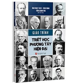 Giáo Trình Triết Học Phương Tây Hiện Đại - Đinh Ngọc Thạch - Doãn Chính - Trần Quang Thái (Đồng Chủ biên) - (bìa mềm) - Thái Đồng