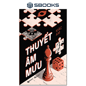 Thuyết Âm Mưu (Mặc Am) - SBOOKS