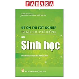 Đề Ôn Thi Tốt Nghiệp Trung Học Phổ Thông - Môn Sinh Học (Theo Chương Trình Giáo Dục Phổ Thông 2018) - Theo Theobald