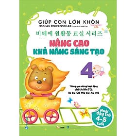 Sách Giúp Con Lớn Khôn 4 - Nâng Cao Khả Năng Sáng Tạo