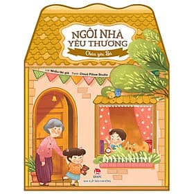 Sách Ngôi Nhà Yêu Thương: Cháu Yêu Bà - Chà