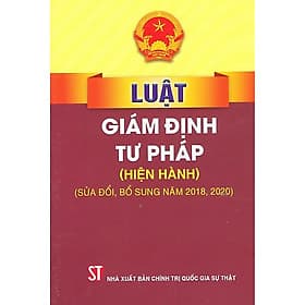Luật Giám định tư pháp (hiện hành) (sửa đổi, bổ sung năm 2018, 2020) - Nhà xuất bản Larousse