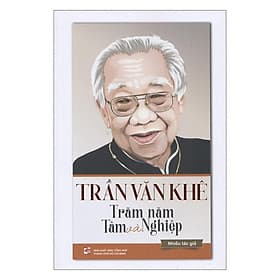 Trần Văn Khê - Trăm Năm Tâm Và Nghiệp - Nam Trần