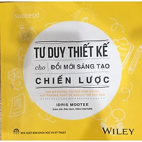 Tư Duy Thiết Kế Cho Đổi Mới Sáng Tạo Chiến Lược - Duy Văn