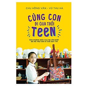 Sách Cùng Con Đi Qua Tuổi Teen - Nhã Nam