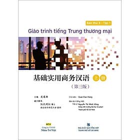 Giáo Trình Tiếng Trung Thương Mại - Bản Thứ 3 - Tập 1 - Nhân Trí Việt - Việt Thư