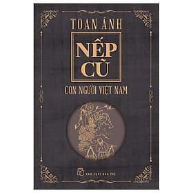 Nếp Cũ - Con Người Việt Nam - Nam Việt