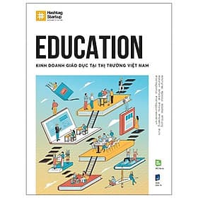 Hashtag #5: Education - Kinh Doanh Giáo Dục Tại Thị Trường Việt Nam - Việt Hà