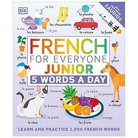 French For Everyone Junior 5 Words A Day: Learn And Practise 1,000 French Words