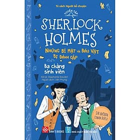Sách Tuyển Tập Sherlock Holmes - Những Bí Mật Và Báu Vật Bị Đánh Cắp- Ba Chàng Sinh Viên - Ume Chan