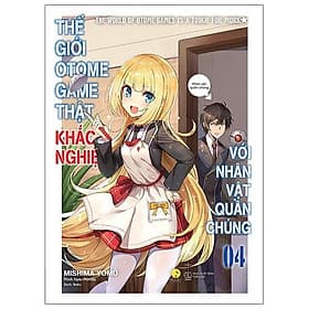 Thế Giới Otome Game Thật Khắc Nghiệt Với Nhân Vật Quần Chúng - Tập 4 - Gã