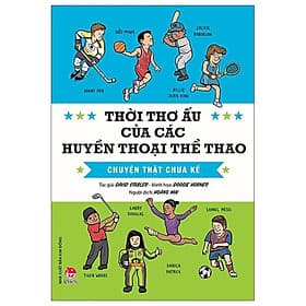 Thời thơ ấu của các huyền thoại thể thao - chuyện thật chưa kể - Chuyện