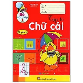 Bé Vào Lớp 1 - Tập Tô Chữ Cái (Quyển 3) - NXB Mỹ Thuật