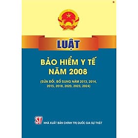 Luật bảo hiểm y tế năm 2008 (sửa đổi, bổ sung năm 2013, 2014, 2015, 2018, 2020, 2024) bản in 2025 - Quốc Nam