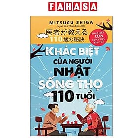 Khác Biệt Của Người Nhật Sống Thọ 110 Tuổi - Nhật Lãng
