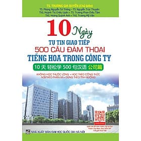 10 Ngày Tự Tin Giao Tiếp 500 Câu Đàm Thoại Tiếng Hoa Trong Công Ty - G