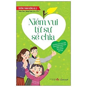 Sách Trưởng Thành Không Âu Lo - Niềm Vui Từ Sự Sẻ Chia - Vũ
