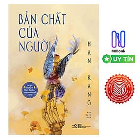Bản Chất Của Người - Tác giả: Han Kang (Nobel văn chương 2024) - NHBooks - Free Book Care - Nhã Nam