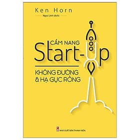 Cẩm Nang Start-Up Không Đường Và Hạ Gục Rồng - Hạ