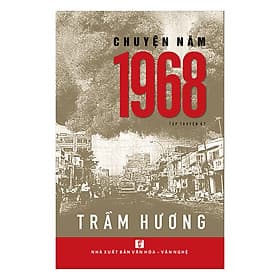 Sách Chuyện Năm 1968 - Chuyện