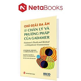 Chú Giải Đa Âm Về Chân Lý Và Phương Pháp Của Gadamer (Bìa Cứng) - Phương Ly