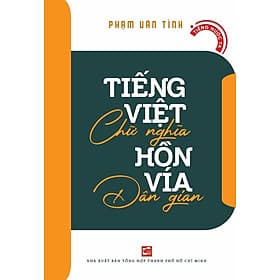 Tiếng Việt chữ nghĩa - Hồn vía dân gian - Nhà xuất bản Larousse