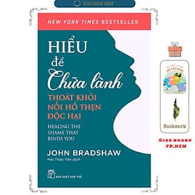 Hiểu Để Chữa Lành - Thoát Khỏi Nỗi Hổ Thẹn Độc Hại - Làn