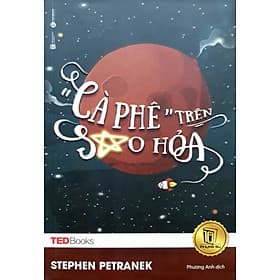 Sách TedBooks - Cà Phê Trên Sao Hỏa - Stephen Petranek