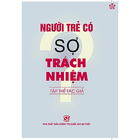 Người trẻ có sợ trách nhiệm? (bản 1 màu - in 2023) - Nhà xuất bản Larousse