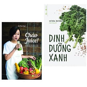 Combo 2 cuốn sách nấu ăn hay : Chào Juice + Dinh Dưỡng Xanh - Chà