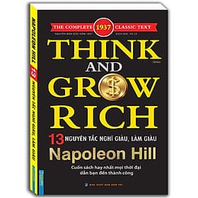 Sách Think and grow rich - NAPONEON HILL 13 Nguyên Tắc Nghĩ Giàu Và Làm Giàu (Bìa mềm)- Tái bản - Nguyên