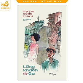 Series sách của tác giả Phạm Công Luận: Lãng khách chợ Ga + Bát tiên xóm con chuột (Nhã Nam HCM) - Phạm Công Luận
