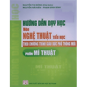 Hướng Dẫn Dạy Học Môn Nghệ Thuật Tiểu Học Theo Chương Trình Giáo Dục Phổ Thông Mới - Phần Mĩ Thuật - Theo Theobald