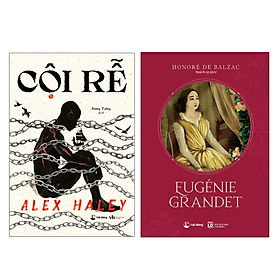 Cội Rễ + Eugénie Grandet - 