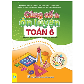 Củng Cố & Ôn Luyện Toán 6 ( Theo chương trình GDPT mới) - Theo Theobald
